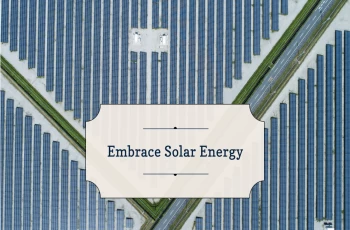 Embracing Solar Energy: The Future of Sustainable Living